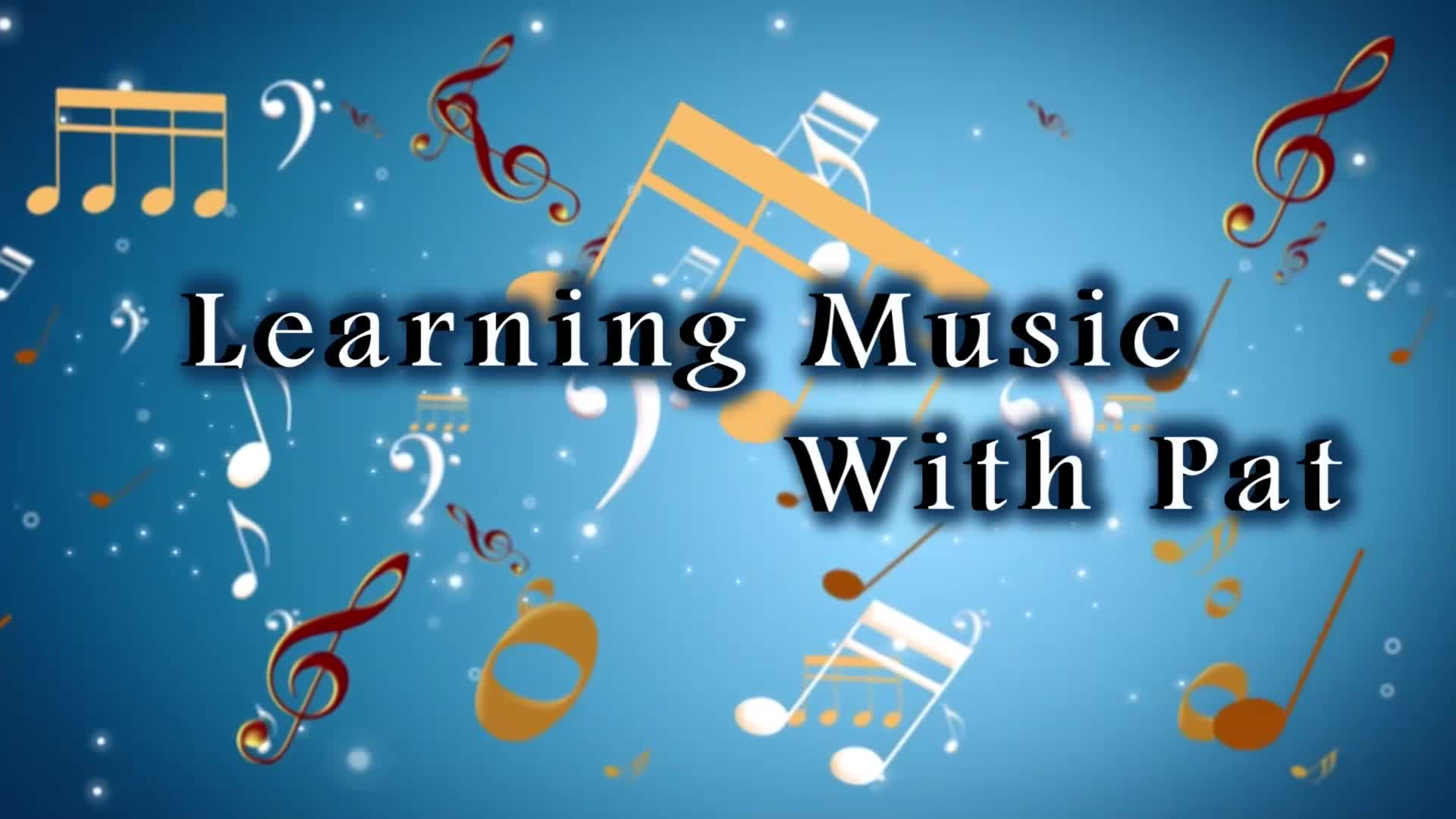 Learning Music With Pat
